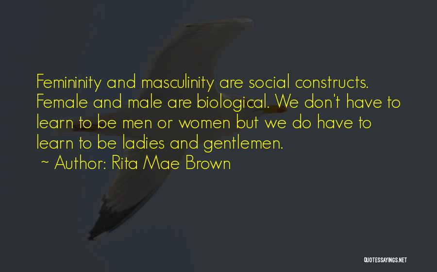 Rita Mae Brown Quotes 2107800