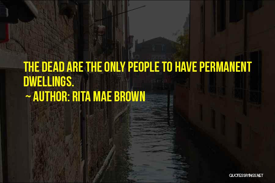 Rita Mae Brown Quotes 2118610