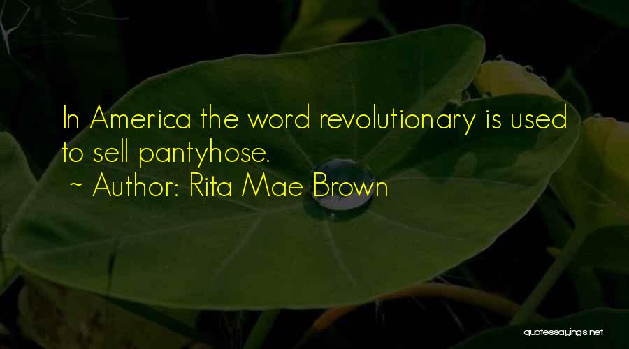 Rita Mae Brown Quotes 285594