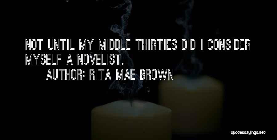 Rita Mae Brown Quotes 315405
