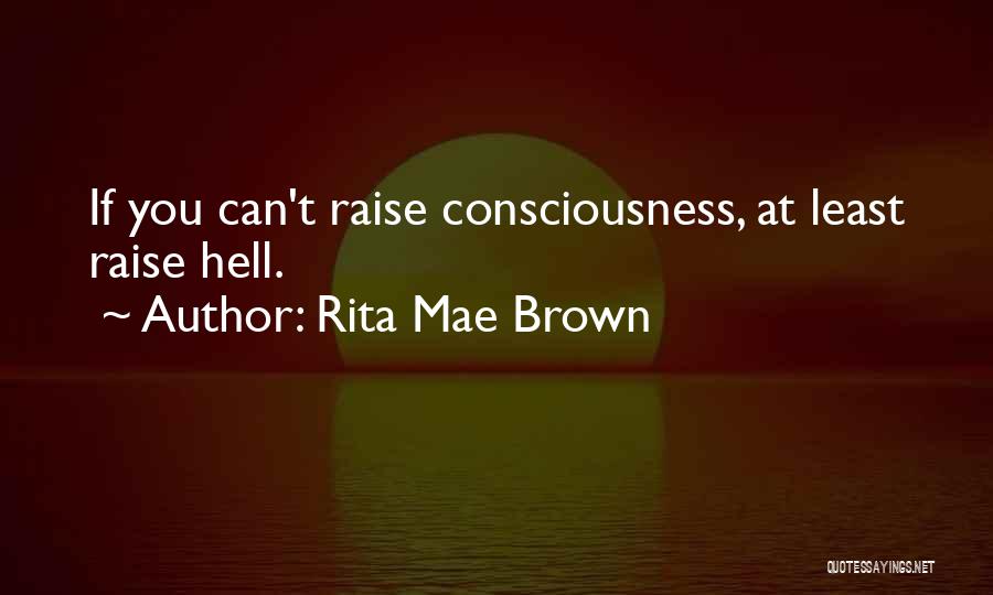 Rita Mae Brown Quotes 562671