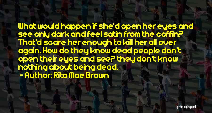 Rita Mae Brown Quotes 708824