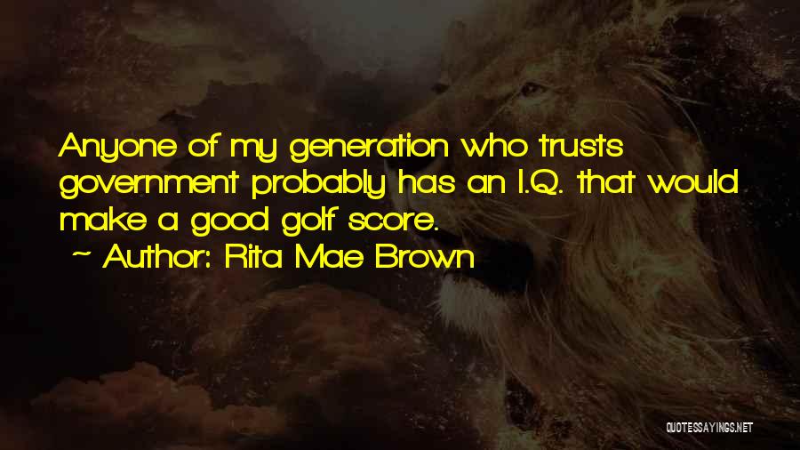 Rita Mae Brown Quotes 925692