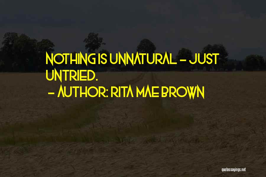 Rita Mae Brown Quotes 973806