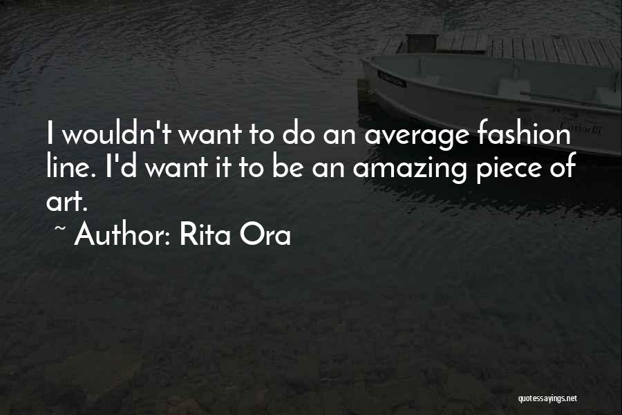 Rita Ora Quotes 1919340