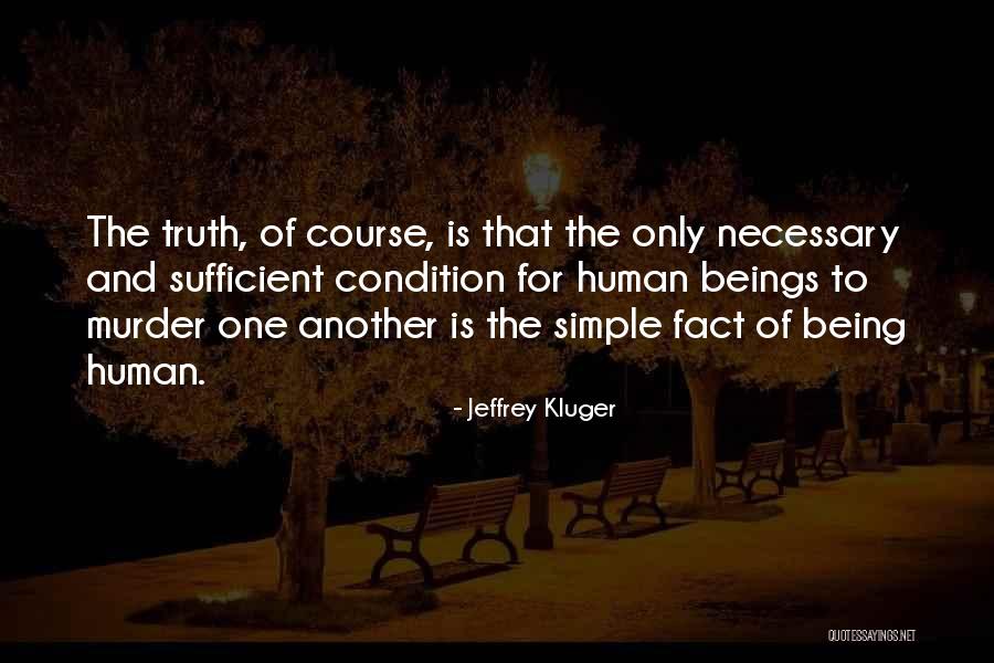 Rita Segato Quotes By Jeffrey Kluger Rita Segato Quotes By Jeffrey Kluger