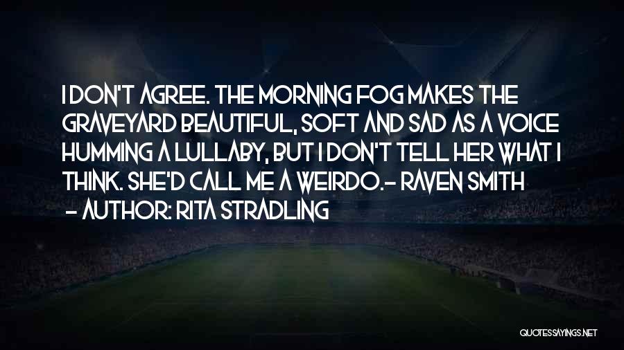 Rita Stradling Quotes 1073944