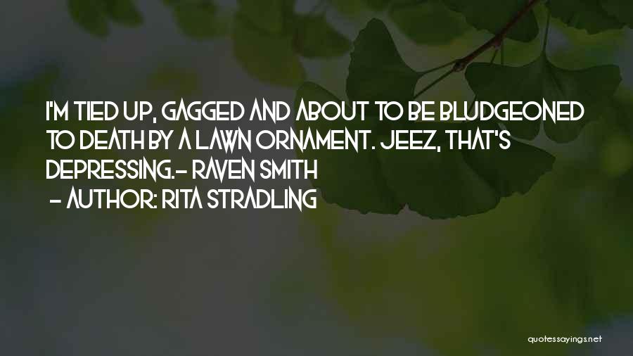 Rita Stradling Quotes 343636