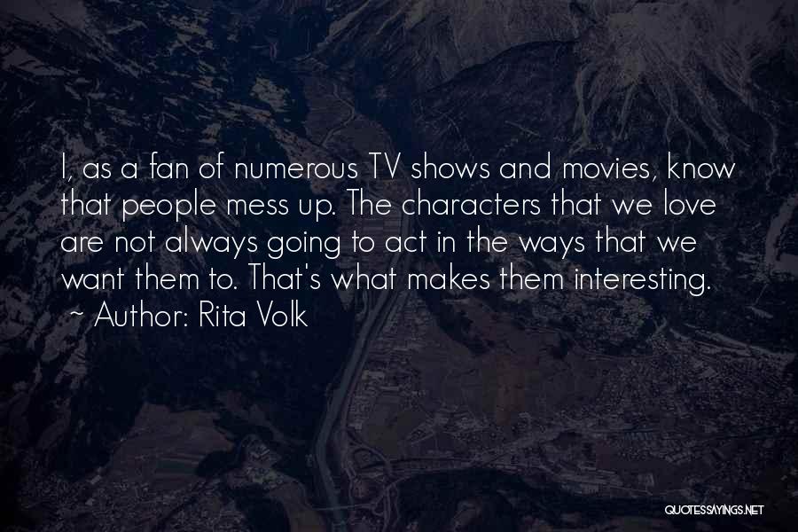 Rita Volk Quotes 1359811