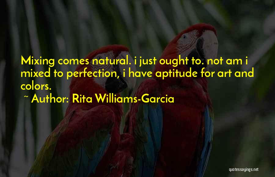 Rita Williams-Garcia Quotes 1489306