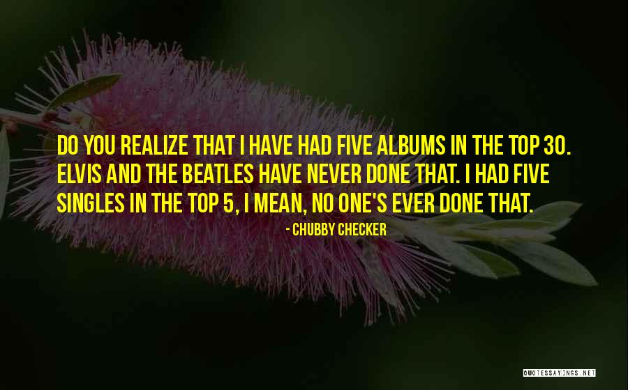Ritardo Sinonimo Quotes By Chubby Checker Ritardo Sinonimo Quotes By Chubby Checker