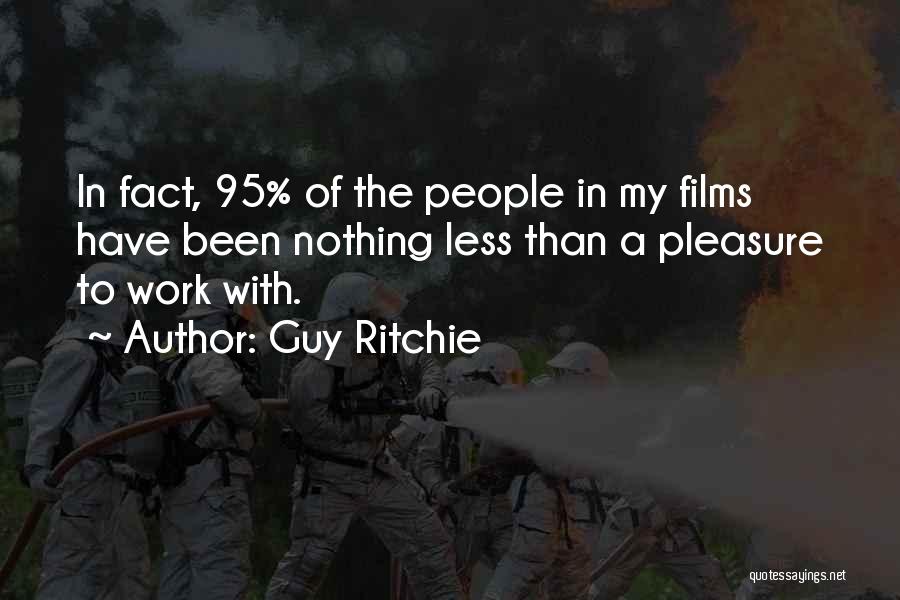 Ritchie Quotes By Guy Ritchie