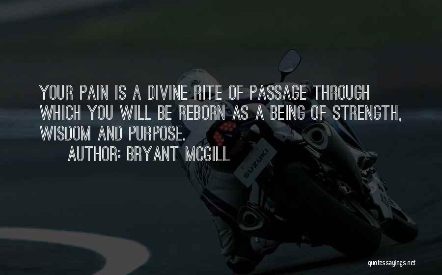 Rite Of Passage Quotes By Bryant McGill