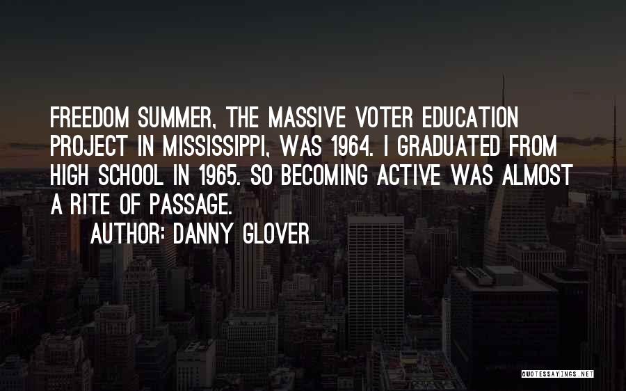 Rite Of Passage Quotes By Danny Glover