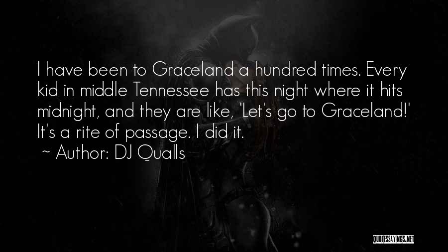 Rite Of Passage Quotes By DJ Qualls