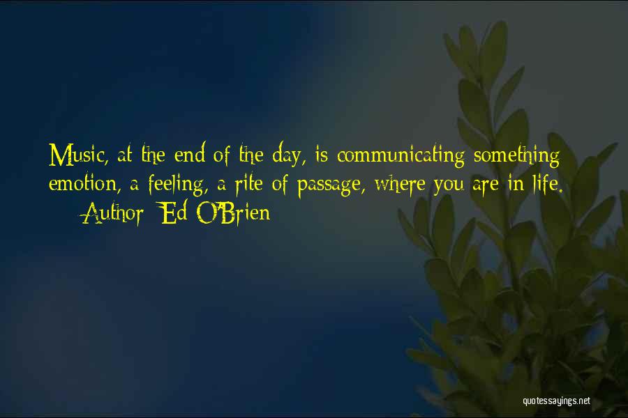 Rite Of Passage Quotes By Ed O'Brien