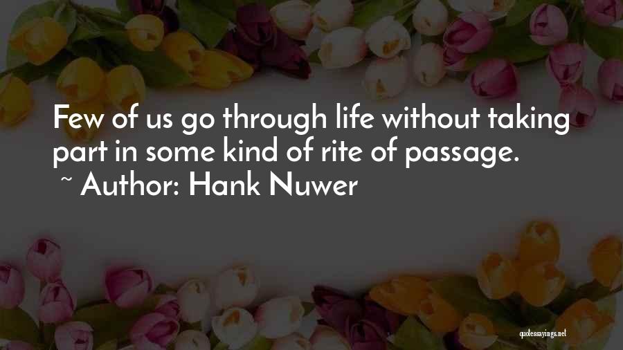 Rite Of Passage Quotes By Hank Nuwer
