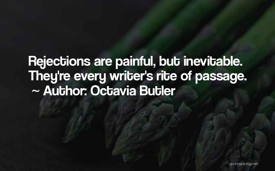 Rite Of Passage Quotes By Octavia Butler