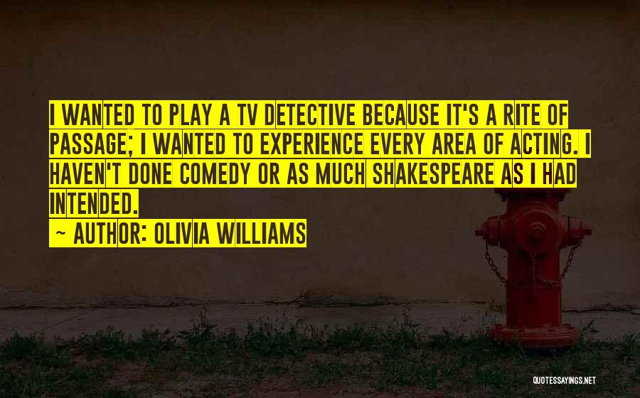 Rite Of Passage Quotes By Olivia Williams