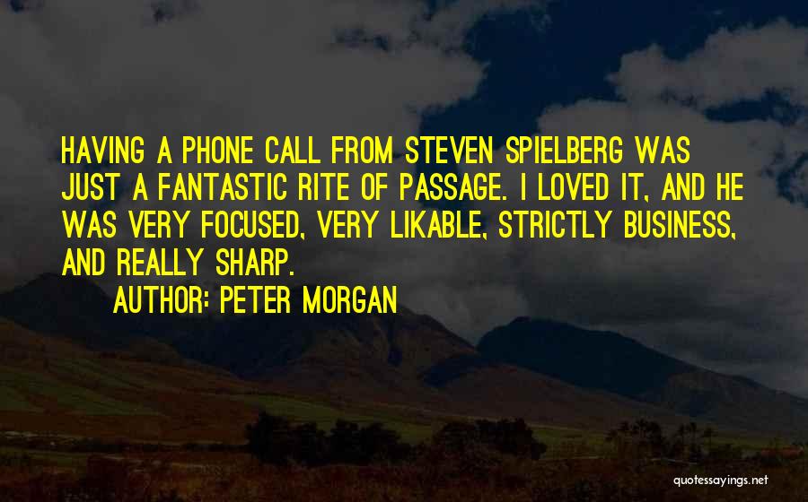 Rite Of Passage Quotes By Peter Morgan