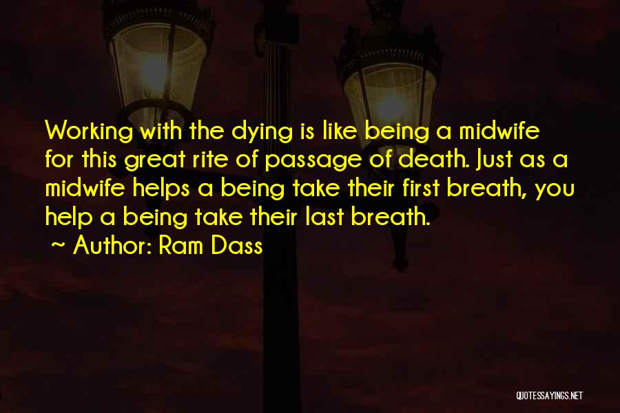 Rite Of Passage Quotes By Ram Dass