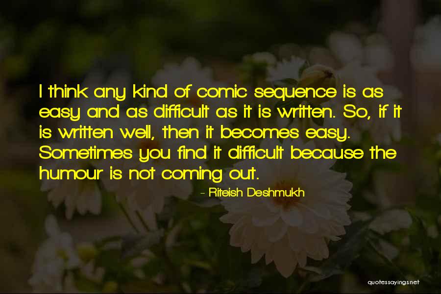 Riteish D Quotes By Riteish Deshmukh Riteish D Quotes By Riteish Deshmukh