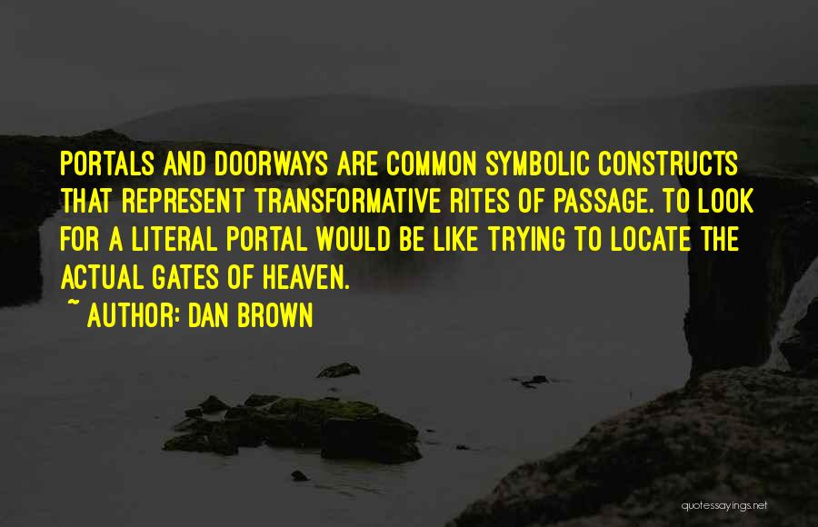 Rites Of Passage Quotes By Dan Brown