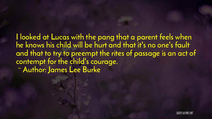 Rites Of Passage Quotes By James Lee Burke