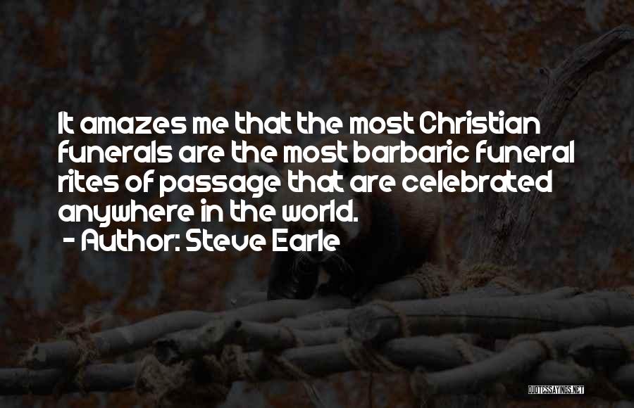 Rites Of Passage Quotes By Steve Earle