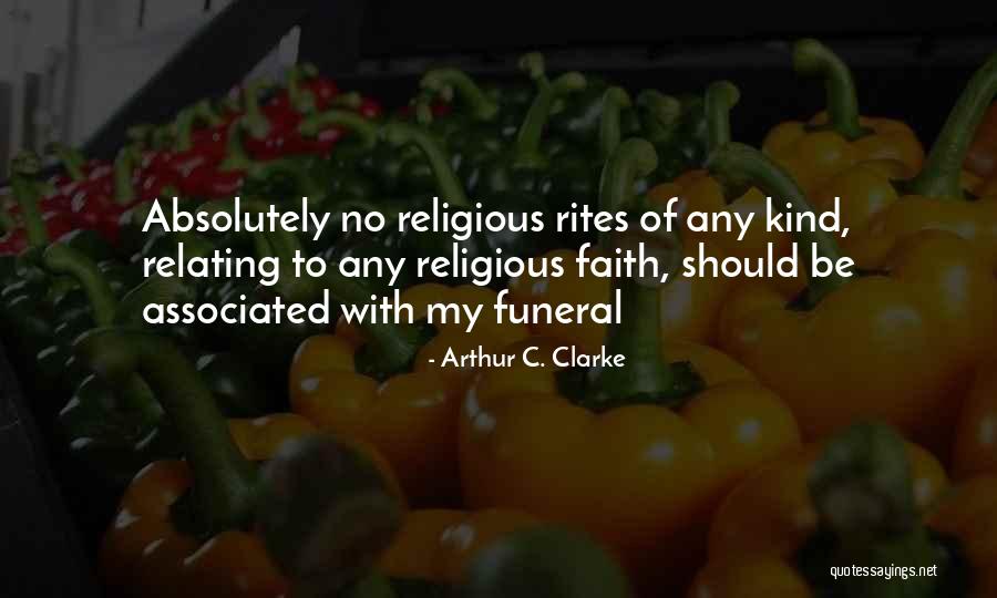 Rites Quotes By Arthur C. Clarke