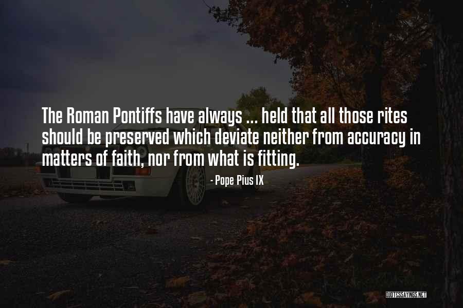 Rites Quotes By Pope Pius IX