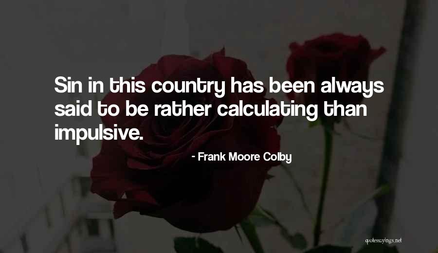 Rithy Kim Quotes By Frank Moore Colby Rithy Kim Quotes By Frank Moore Colby