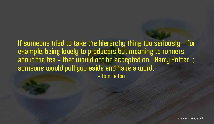 Ritorna Quotes By Tom Felton Ritorna Quotes By Tom Felton