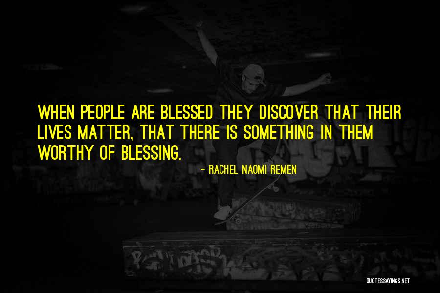 Ritson Road Quotes By Rachel Naomi Remen Ritson Road Quotes By Rachel Naomi Remen