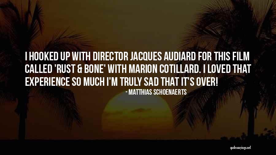 Rittels Ez Quotes By Matthias Schoenaerts Rittels Ez Quotes By Matthias Schoenaerts