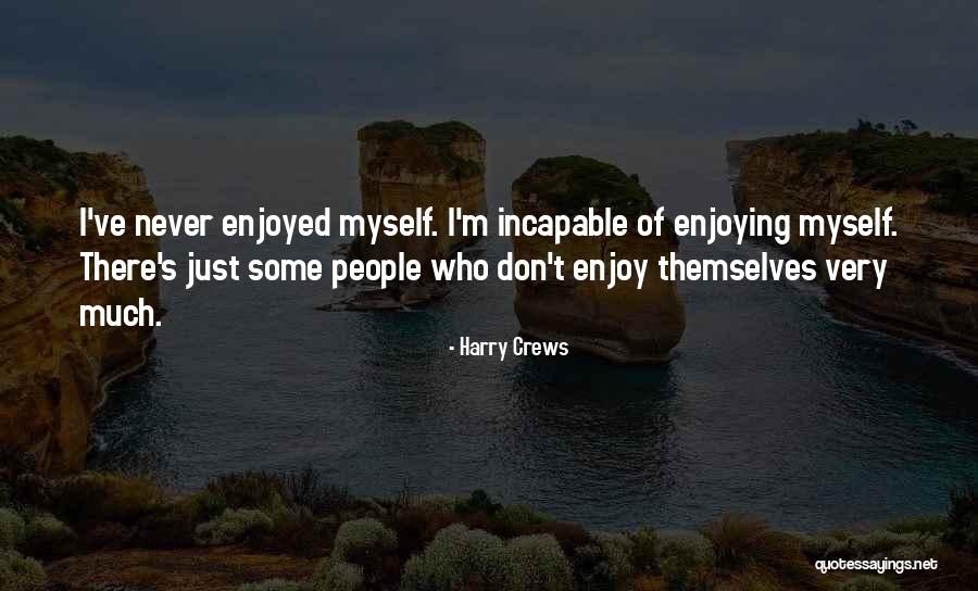 Rittenberry Endocrinologist Quotes By Harry Crews