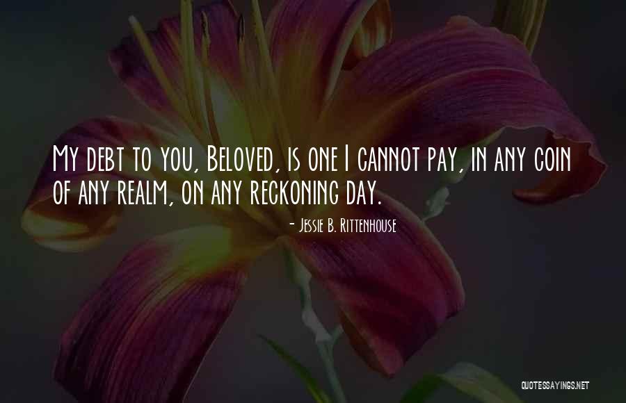 Rittenhouse Quotes By Jessie B. Rittenhouse Rittenhouse Quotes By Jessie B. Rittenhouse