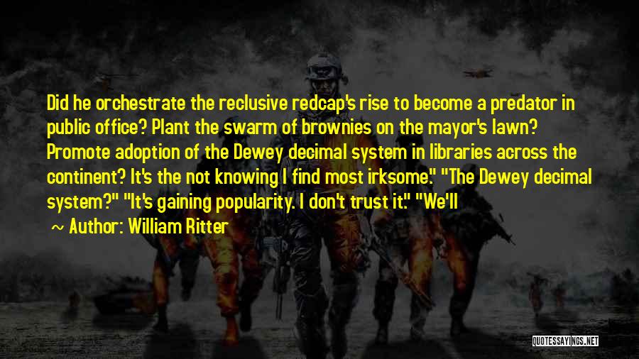 Ritter Quotes By William Ritter