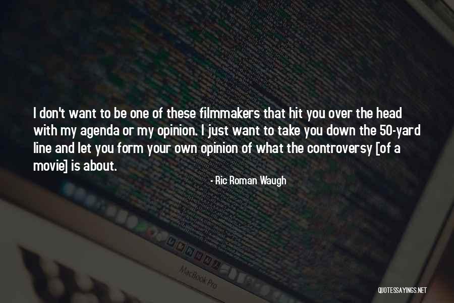 Ritterbusch Wisconsin Quotes By Ric Roman Waugh Ritterbusch Wisconsin Quotes By Ric Roman Waugh