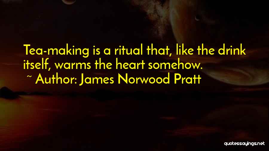 Ritual Quotes By James Norwood Pratt