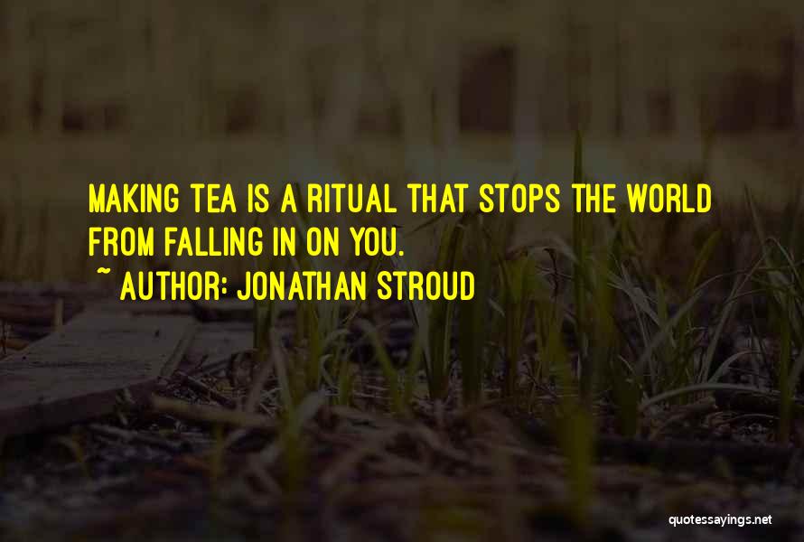 Ritual Quotes By Jonathan Stroud