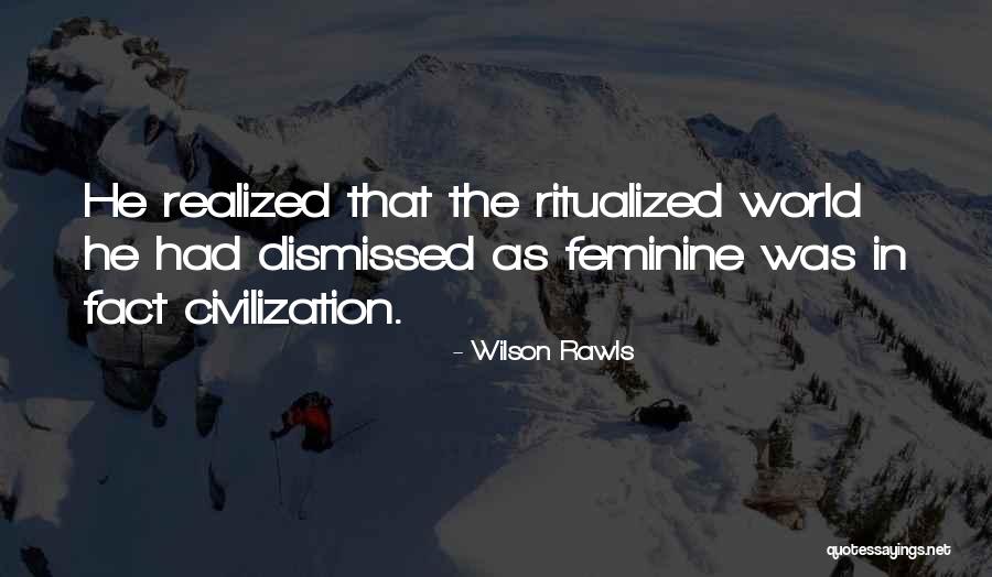 Ritualized Quotes By Wilson Rawls Ritualized Quotes By Wilson Rawls