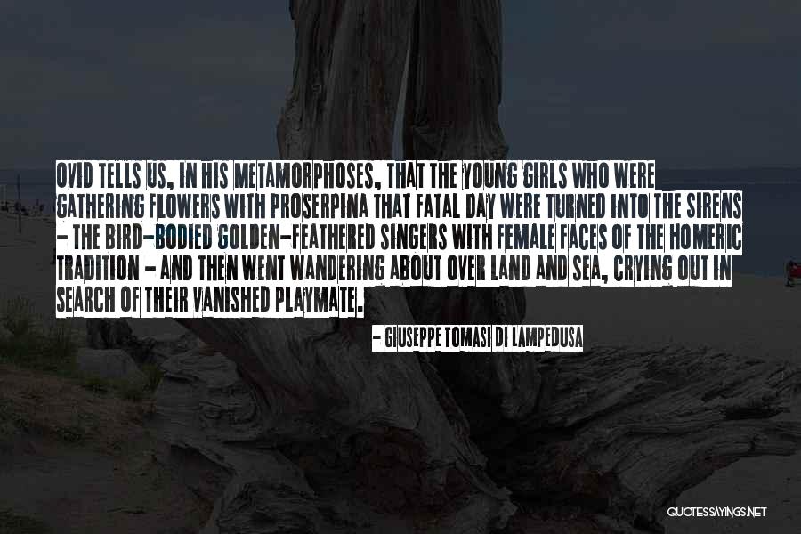 Ritualuri Sataniste Quotes By Giuseppe Tomasi Di Lampedusa Ritualuri Sataniste Quotes By Giuseppe Tomasi Di Lampedusa