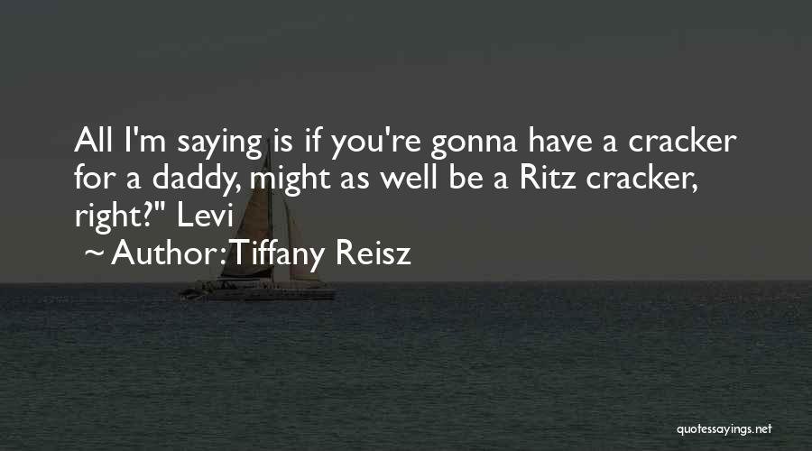 Ritz Quotes By Tiffany Reisz