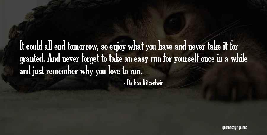 Ritzenhein Dathan Quotes By Dathan Ritzenhein Ritzenhein Dathan Quotes By Dathan Ritzenhein
