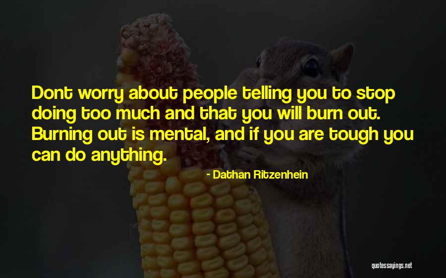 Ritzenhein Quotes By Dathan Ritzenhein Ritzenhein Quotes By Dathan Ritzenhein