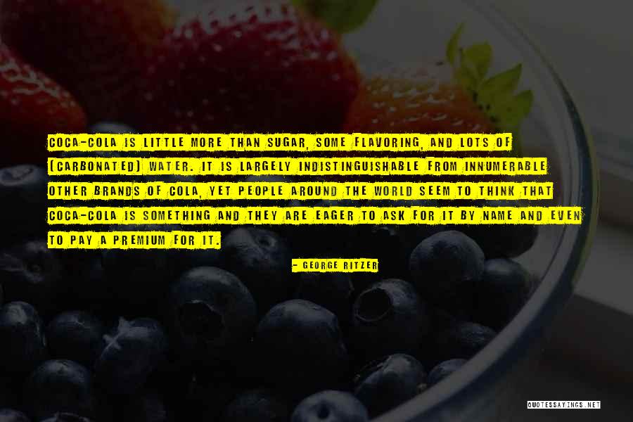 Ritzer George Quotes By George Ritzer Ritzer George Quotes By George Ritzer