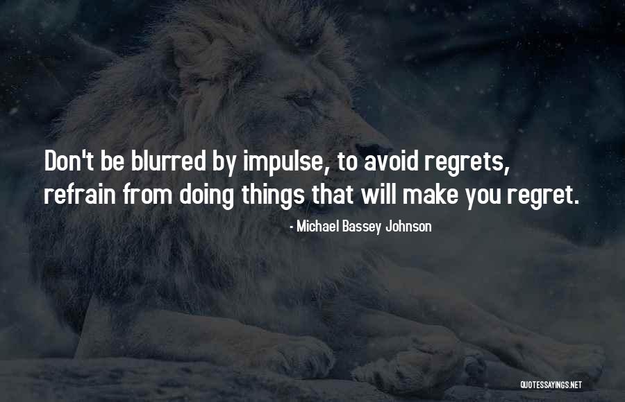 Riuscirci Quotes By Michael Bassey Johnson Riuscirci Quotes By Michael Bassey Johnson