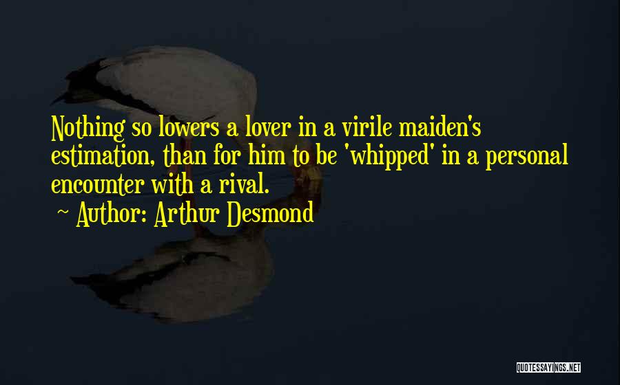 Rival Quotes By Arthur Desmond