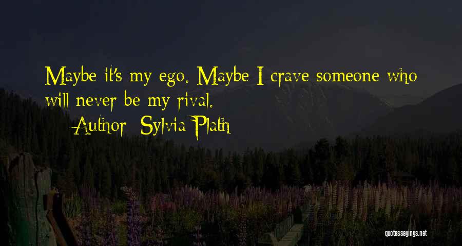 Rival Quotes By Sylvia Plath